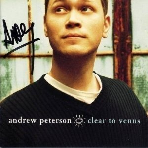 Andrew Peterson - Clear To Venus - Andrew Peterson - Musiikki - ASAPH - 0083061062422 - maanantai 1. elokuuta 2011