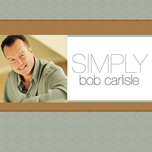Bob Carlisle · Bob Carlisle-simply (CD) (2005)