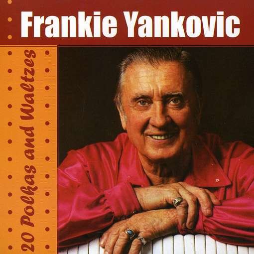 Cover for Frankie Yankovic · 20 Polkas &amp; Waltzes (CD) (2012)