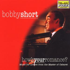 Cover for Bobby Short · How's Your Romance? (CD) (2005)