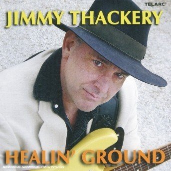 Cover for Jimmy Thackery · Healin' Ground (CD) (2010)