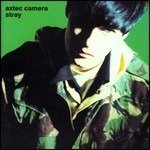Cover for Aztec Camera · Stray (CD) (2021)