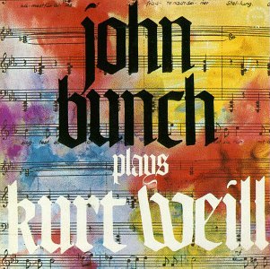 Cover for John Bunch · Plays Kurt Weill (CD) (1995)