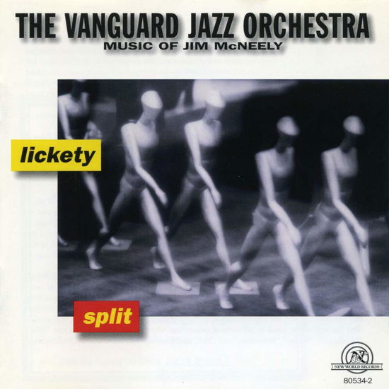 Lickety Split: Music Of Jim Mcneely - Vanguard Jazz Orchestra - Música - NEW WORLD RECORDS - 0093228053422 - 30 de junho de 1999