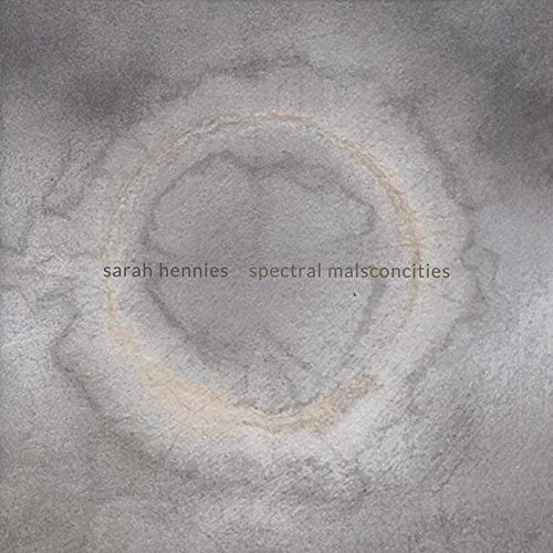 Cover for Sarah Hennies · Spectral Malsconcities (CD) (2021)