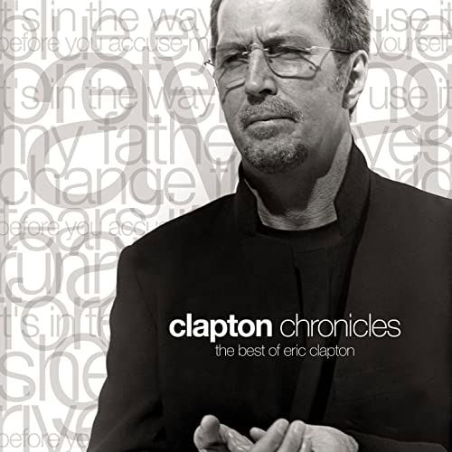 Chronicles: Best Of - Eric Clapton - Música - WARNER BROTHERS - 0093624756422 - 3 de febrero de 2017