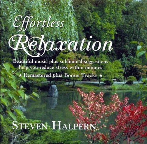 Cover for Steven Halpern · Effortless Relaxation: Relaxing Music With Subliminal Affirmations (CD) (2017)