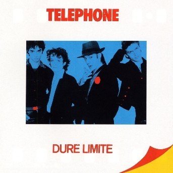Cover for Telephone · Dure Limite (CD) [Remastered edition] (2006)