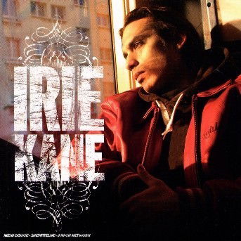 Le prochain sur la liste - Irie Kane - Musik - BONSAI - 0094637625422 - 6 november 2006