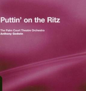 Cover for Palm Court Theatre Orchestra · Puttin on the Ritz (CD) (2004)