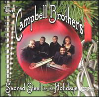 Cover for Campbell Brothers · Sacred Steel for the Holidays (CD) (2001)