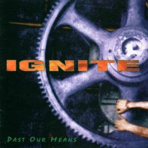 Cover for Ignite · Past Our Means (CD) (2014)