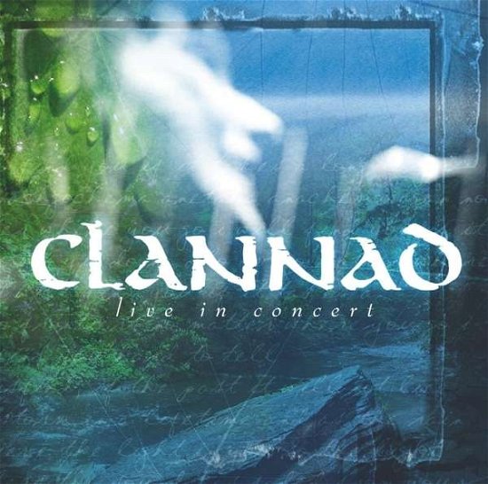 Cover for Clannad · Live In Concert (CD) (2019)