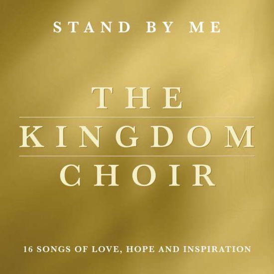 The Kingdom Choir:stand By Me - Kingdom Choirthe - Musik - SONY - 0190759092422 - 9. november 2018