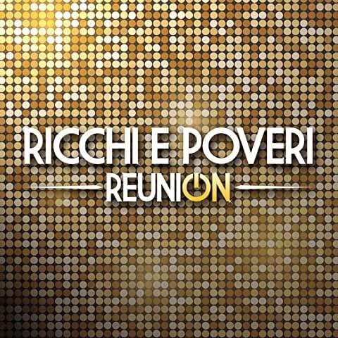 Reunion - Ricchi E Poveri - Musiikki - LEGACY RECORDINGS - 0194398750422 - perjantai 26. helmikuuta 2021
