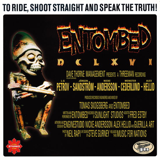 Dclxvi - to Ride, Shoot Straight and Speak the Truth - Entombed - Musique - THREEMAN RECORDINGS - 0200000103422 - 15 juillet 2022