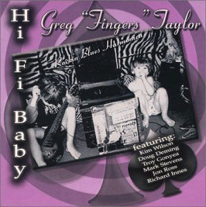 Hi Fi Baby - Greg Taylor - Music - WAREHOUSE - 0600501011422 - November 18, 2003