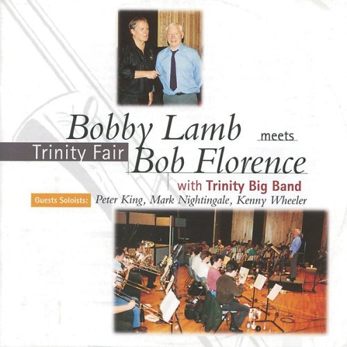 Cover for Bobby Lamb Meets Bob Florence · Bobby Lamb Meets Bob Florence-trinity Fair (CD) (2018)