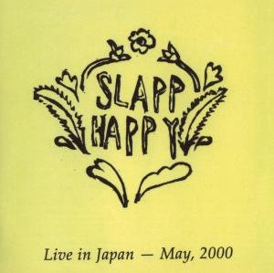 Cover for Slapp Happy · Live In Japan May 2000 (CD) (2009)