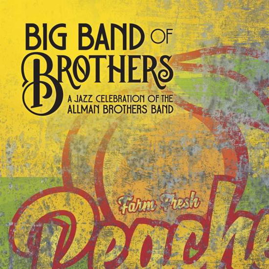 Cover for Big Band Of Brothers · Jazz Celebration Of The Allman Brothers (CD) (2019)