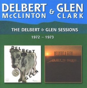 Delbert & Glen SESSIONS -1972-1973 REMASTERED 'ON RAVEN' - Delbert Mcclinton - Musik - RAVEN - 0612657018422 - 15. marts 2004