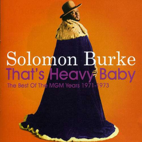 Cover for Solomon Burke · That's Heavy Baby 1971-1973 (CD) (2005)