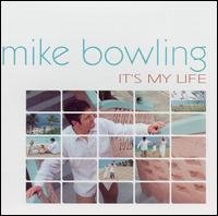 Cover for Mike Bowling · It's My Life (CD) (2003)