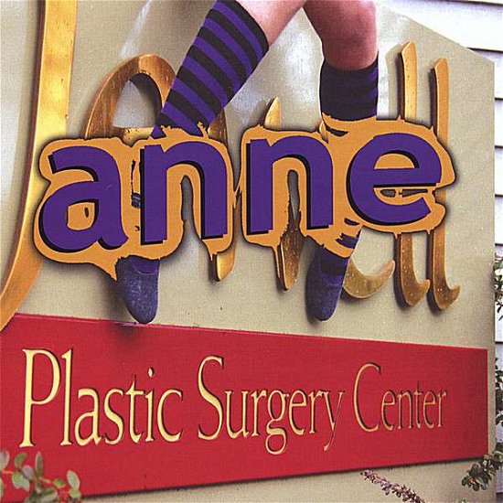 Cover for Anne · Plastic Surgery Center (CD) (2007)
