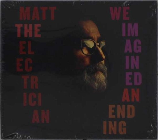 Cover for Matt The Electrician · We Imagined An Ending (CD) (2021)