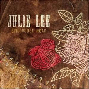 Cover for Julie Lee · Julie Lee - Stillhouse Road (CD) (2004)