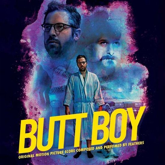 Butt Boy - Original Soundtrack - Feathers - Musiikki - PLANETWORKS - 0616967900422 - perjantai 20. elokuuta 2021