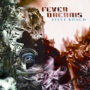 Cover for Steve Roach · Fever Dreams (CD) (2021)
