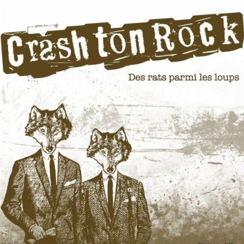 Cover for Crash Ton Rock · Des Rats Parmi Les Loups (CD) (2009)