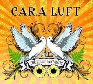 Cara Luft · Light Fantastic (CD) (2008)
