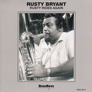 Rusty Rides Again - Rusty Bryant - Muziek - Highnote - 0632375707422 - 27 maart 2001
