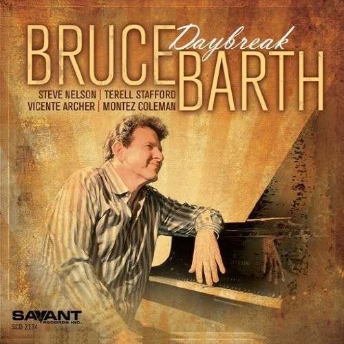 Daybreak - Bruce Barth - Musik - SAVANT - 0633842213422 - 25. februar 2014
