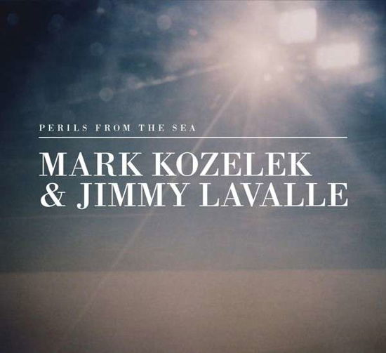 Perils from the Sea - Kozelek Mark / Lavalle Jimmy - Musik - Caldo Verde - 0634457595422 - 7 februari 2022