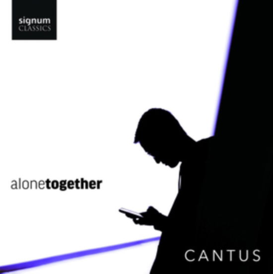 Cantus · Alone Together (CD) (2025)