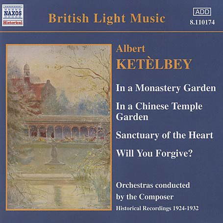 KETELBEY:In A Monastery Garden - Anonymous 4/Dawson, Peter / Ketèlbey, Albert William / Studio orchestra - Música - Naxos Historical - 0636943117422 - 23 de julho de 2001