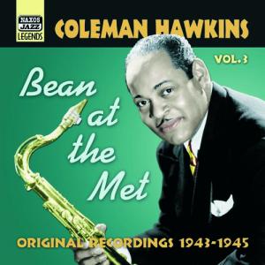 Vol. 3-bean at the Met - Coleman Hawkins - Musik - NAXOS - 0636943274422 - 18. Januar 2005