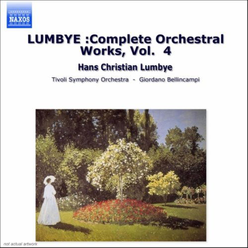 LUMBYE:Sam. Orkesterv.Vol. 4 - Giordano Bellincampi - Music - Naxos DK - 0636943485422 - November 22, 2000