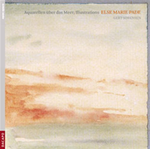 Aquarellen Uber Das Meer - E.M. Pade - Musikk - DACAPO - 0636943654422 - 16. mars 2012