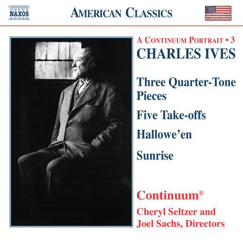 Ives3 Quartertone Pieces - Continuum - Musiikki - NAXOS - 0636943919422 - maanantai 28. helmikuuta 2005