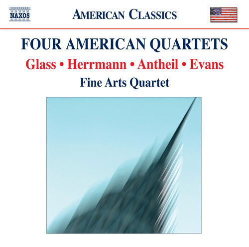 Evansglassantheilfour American Qrts - Fine Arts Quartet - Music - NAXOS - 0636943935422 - June 30, 2008