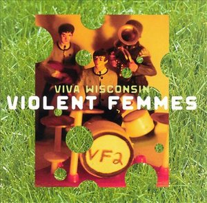 Cover for Violent Femmes · Viva Wisconsin (CD)