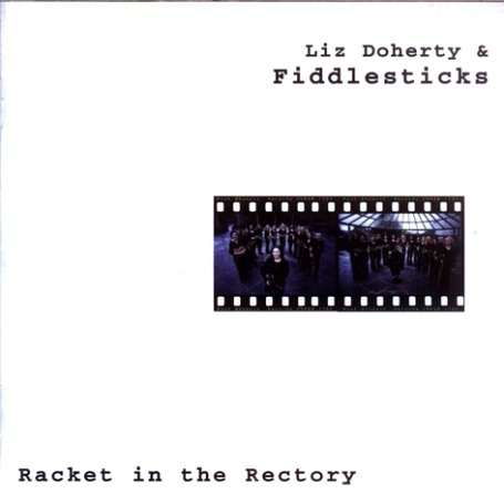 Racket in the Rector - Liz Doherty & Fiddlesticks - Music - STV - 0640891170422 - June 15, 2003