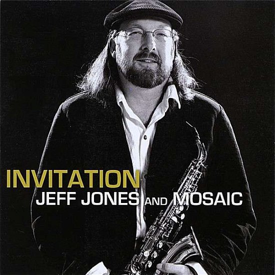 Invitation - Jones,jeff & Mosaic - Musik - CD Baby - 0642973533422 - 24 juni 2008