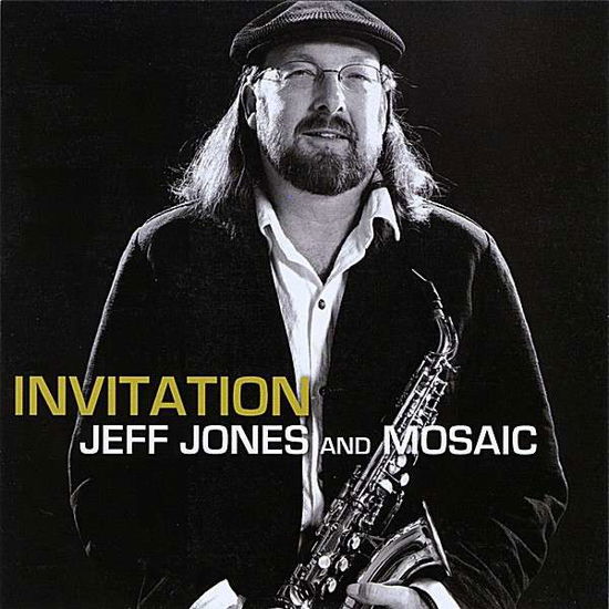 Invitation - Jones,jeff & Mosaic - Musikk - CD Baby - 0642973533422 - 24. juni 2008
