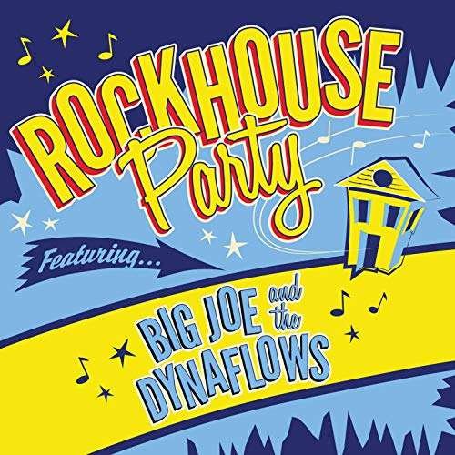 Cover for Big Joe &amp; Dynaflows · Rockhouse Party (CD) (2019)