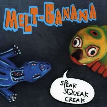 Cover for Melt-banana · Speak Squeak (CD) (2001)
